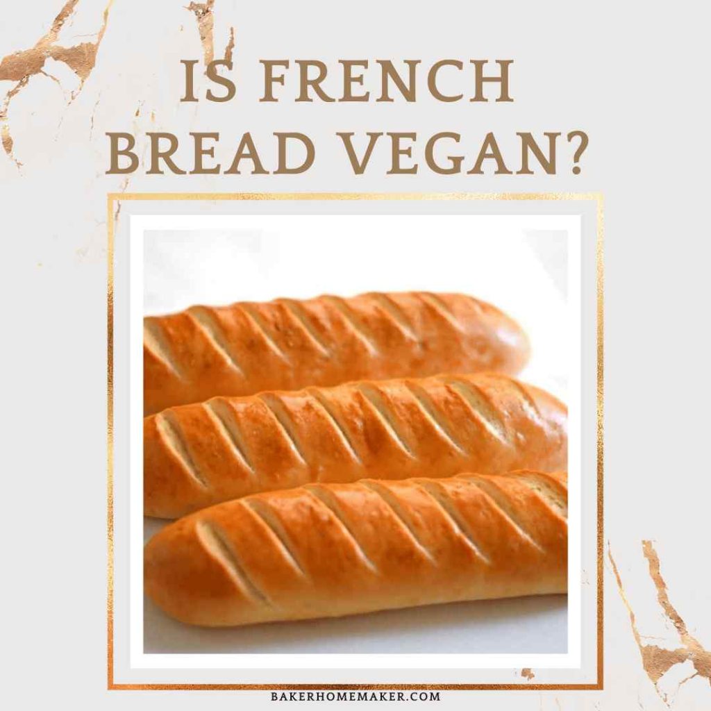 Is French Bread Vegan?
