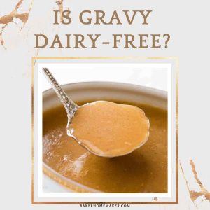 Is Gravy Dairy-Free?