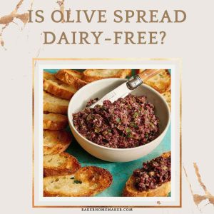 Is Olive Spread Dairy-Free?