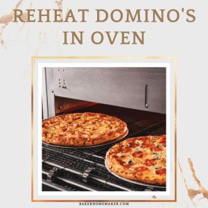 Reheat Domino's In Oven