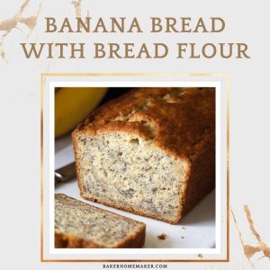 Banana Bread With Bread Flour