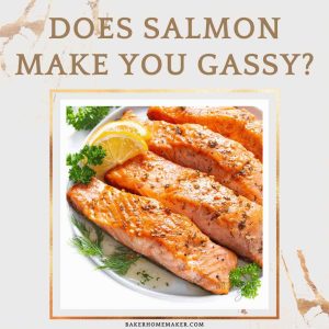 Does Salmon Make You Gassy?